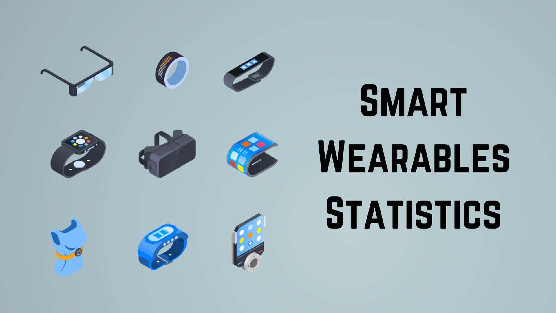 Smart Wearables Statistics and Facts (2025)