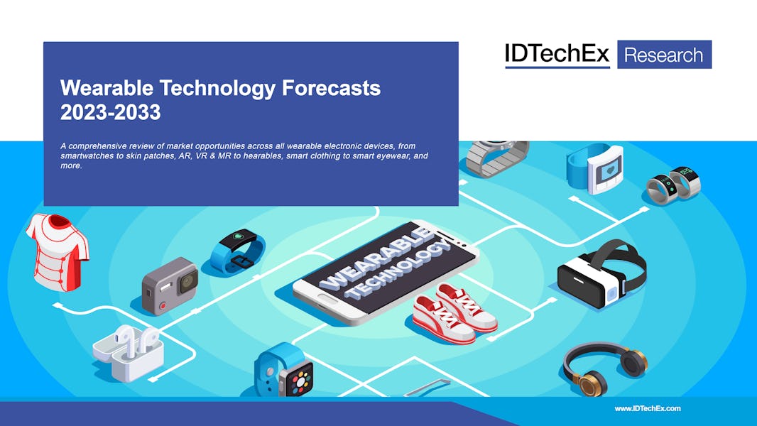 Wearable Technology Forecasts 2023-2033: IDTechEx